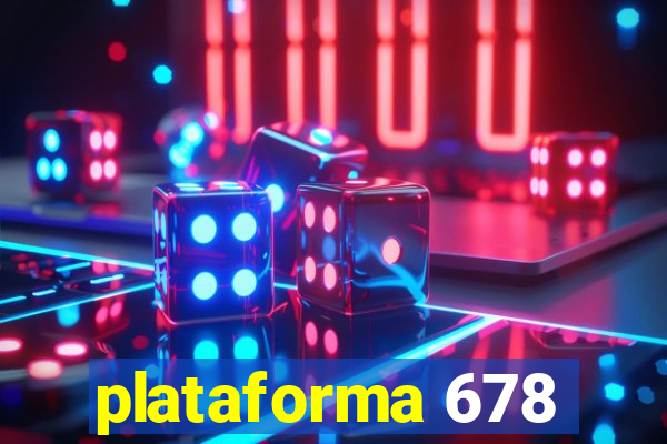 plataforma 678